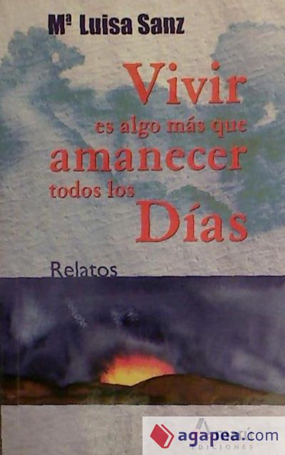 Vivir es algo más que amanecer todos los dias