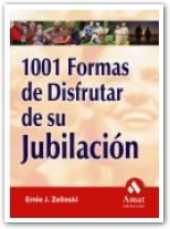 Portada de 1001 FORMAS DE DISFRUTAR DE SU JUBILACION