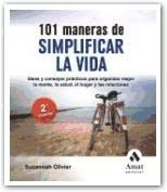 Portada de 101 maneras de simplificar la vida. Cómo organizar mejor la mente, la salud, el hogar y las relaciones