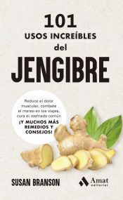 Portada de 101 usos increíbles del jengibre