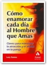Portada de COMO ENAMORAR CADA DIA AL HOMBRE QUE AMAS