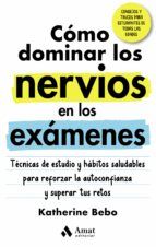 Portada de Cómo dominar los nervios en los exámenes (Ebook)