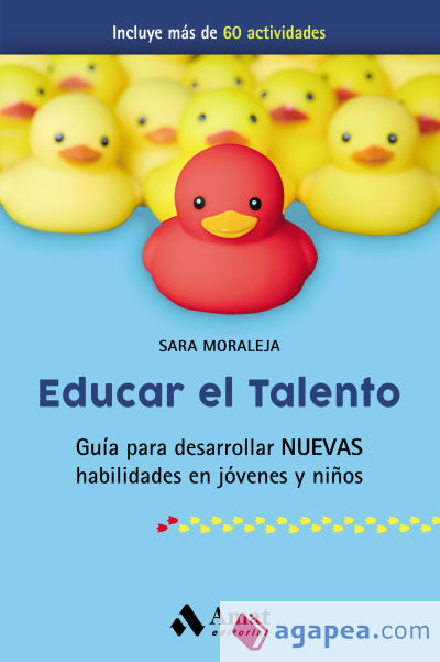 Educar el talento: Guía para desarrollar nuevas habilidades en jóvenes y niños