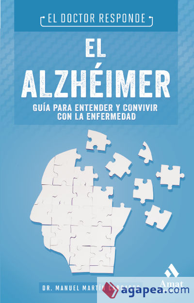 El alzheimer: El doctor responde
