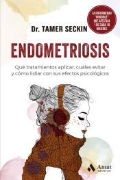 Portada de Endometriosis: Qu&eacute; tratamientos aplicar, cu&aacute;les evitar y c&oacute;mo lidiar con sus efectos psicol&oacute;gicos