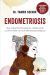 Portada de Endometriosis: Qu&eacute; tratamientos aplicar, cu&aacute;les evitar y c&oacute;mo lidiar con sus efectos psicol&oacute;gicos, de N&uacute;ria Duran de Grau