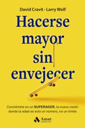 Portada de Hacerse mayor sin envejecer