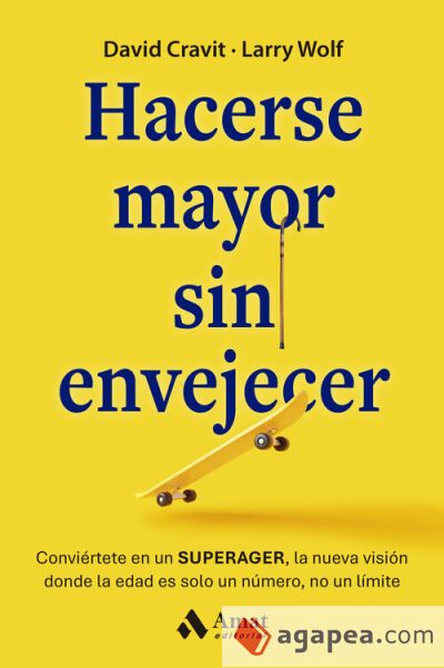 Hacerse mayor sin envejecer Hacerse mayor sin envejecer