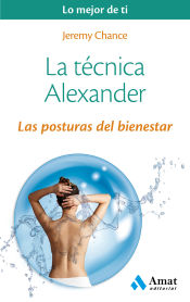 Portada de La técnica Alexander: Las posturas del bienestar