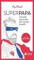 Portada de Superpapa, de Pep Planell Domènech