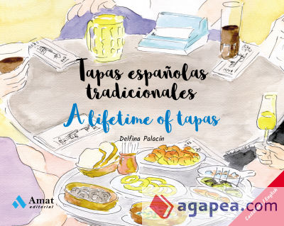 Tapas españolas tradicionales - A lifetime of tapas