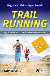 Portada de Trail Running : seguir corriendo cuando termina la carretera