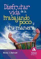 Portada de Disfrutar de la vida trabajando poco y a tu manera (Ebook)