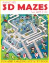 Amazing 3D Mazes Activity Book for Kids 7-12: Fun and Amazing Maze Activity Book for Kids (Mazes Activity for Kids Ages 7-12)