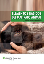 Portada de ELEMENTOS BÁSICOS DEL MALTRATO ANIMAL