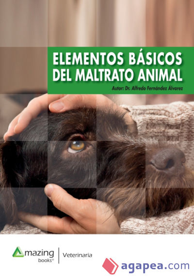 ELEMENTOS BÁSICOS DEL MALTRATO ANIMAL
