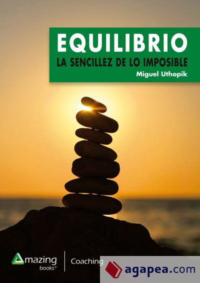 EQUILIBRIO: LA SENCILLEZ DE LO IMPOSIBLE