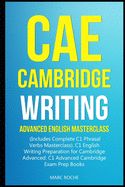 Portada de CAE Cambridge Writing: Advanced English Masterclass: (Includes Complete C1 Phrasal Verbs Masterclass)- C1 English Writing Preparation for Cambridge Advanced