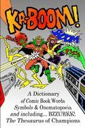 Portada de Ka-Boom!: A Dictionary of Comic Book Words, Symbols & Onomatopoeia
