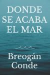 Donde Se Acaba El Mar