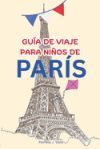 Gu&iacute;a De Viaje Para Ni&ntilde;os De Par&iacute;s