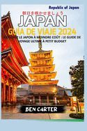 Portada de (Japan) Jap&oacute;n Gu&iacute;a de Viaje 2024: Explore Jap&oacute;n Con Muy Poco Dinero: La Mejor Gu&iacute;a de Viajes de Bajo Presupuesto