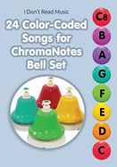 Portada de 24 Color-Coded Songs for ChromaNotes Bell Set: Music for Beginners