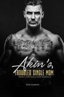 Portada de Akin's Troubled Single Mom: BWWM Dark Small Town Romance
