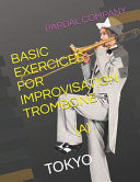 Portada de Basic Exercices for Improvisation Trombone (A): Tokyo