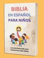 Portada de Biblia En Español Para Niños: Las Historias Bíblicas Completas Para Niños