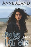 Portada de Brujas del sur. Libro 1: (Fantas&iacute;a rom&aacute;ntica con brujas y &aacute;ngeles)