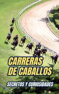 Portada de Carreras de Caballos: Secretos y Curiosidades