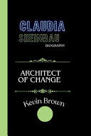 Portada de Claudia Sheinbau Biography: Architect of Change