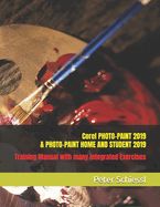 Portada de Corel PHOTO-PAINT 2019 & PHOTO-PAINT HOME AND STUDENT 2019: Training Manual with many integrated Exercises