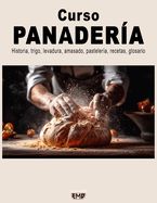 Portada de Curso PANADERÍA: Historia, trigo, levadura, amasado, pastelería, recetas, glosario