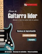 Portada de Curso de guitarra l&iacute;der: Aprenda a crear los mejores solos de guitarra