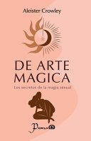 Portada de De arte m&aacute;gica: Los secretos de la magia sexual
