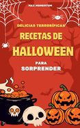 Portada de Delicias Terroríficas: Recetas de Halloween para Sorprender