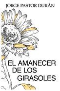 Portada de El Amanecer de Los Girasoles