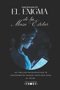 El Enigma De La Musa Estelar Un Thriller Psicologico Que Te Mantendra