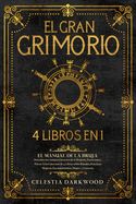 Portada de El Gran Grimorio: El Manual de la Bruja. Descubre los Antiguos Secretos de la Brujería, el Esoterismo y la Wicca. Una Colección de 4 Lib