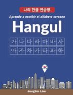 Portada de El alfabeto coreano Hangul [escritura de hangul]: Aprende a escribir el alfabeto coreano