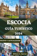 Portada de Escocia Guía Turístico: Tu compañero esencial para explorar el corazón de las Tierras Altas