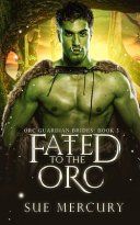 Portada de Fated to the Orc: A Fantasy Monster Romance