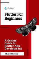 Portada de Flutter For Beginners: A Genius Guide to Flutter App Development