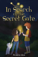 Portada de In Search of the Secret Gate: A mystery adventure with a surprise ending (Chapter book for children for ages 7 - 12)