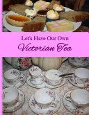 Portada de Let's Have Our Own Victorian Tea