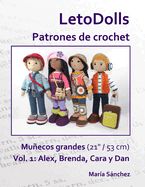 Portada de LetoDolls Patrones de crochet Muñecos grandes (21" / 53 cm) Vol. 1: Alex, Brenda, Cara y Dan