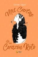 Portada de Mil Cartas de Un Corazón Roto: Novela romantica juvenil española