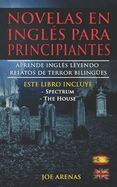 Portada de Novelas en Ingl&eacute;s Para Principiantes: Aprende Ingl&eacute;s Leyendo Relatos de Terror Biling&uuml;es (Ingl&eacute;s-Espa&ntilde;ol): Este libro incluye dos historias: Spectrum